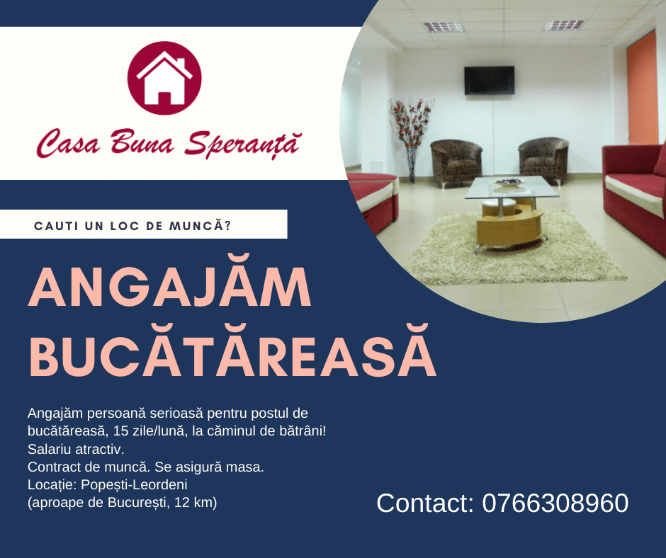 angajam bucatareasa - casa buna speranta - camin de batrani
